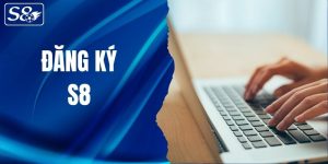 đăng ký S8