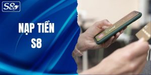 nạp tiền S8
