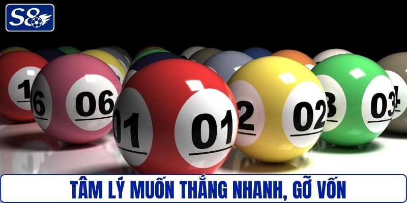 Tâm lý muốn thắng dễ mất tiền