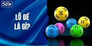 lô đề là gì S8